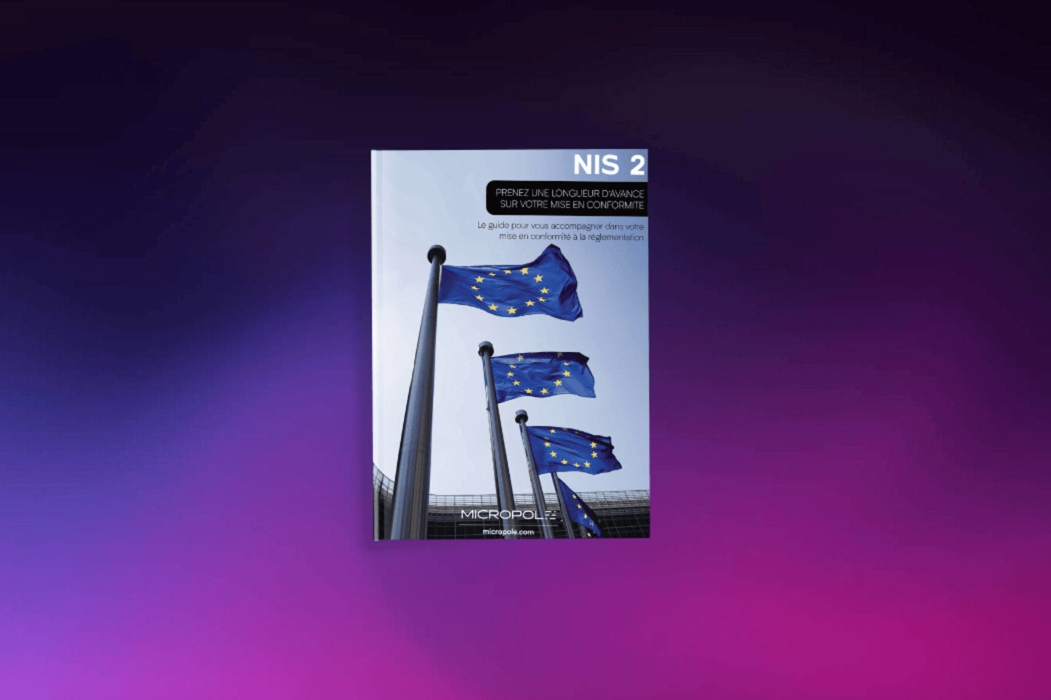 Directive Nis 2 : le guide pratique pour réussir votre mise en conformité