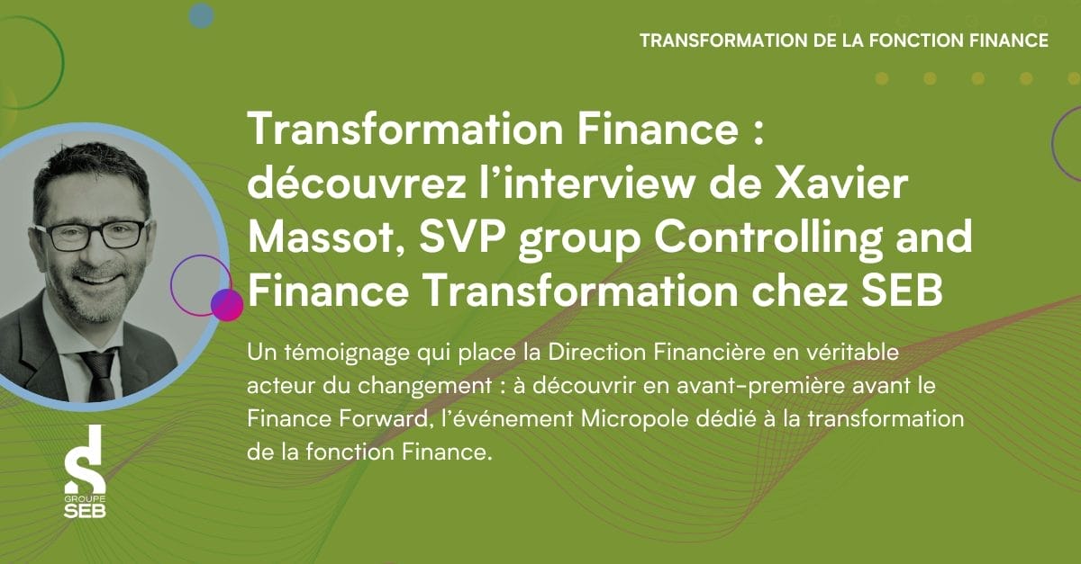 Transformation finance - Comment SEB fait évoluer sa finance face à un business model en pleine mutation