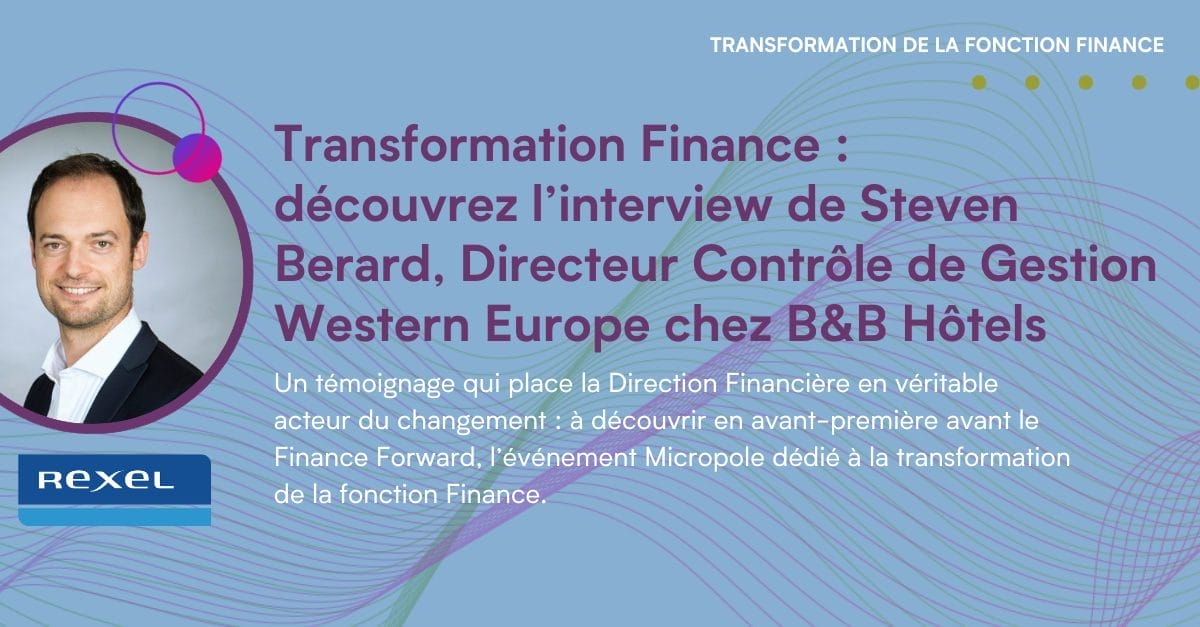 Transformation finance - Comment B&B Hotels pilote la performance financière au rythme de sa croissance internationale 