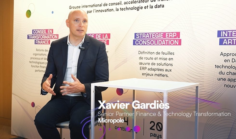 Transformation finance | L'interview -  Xavier Gardiès, Senior Partner Finance & Technology Transformation chez Micropole