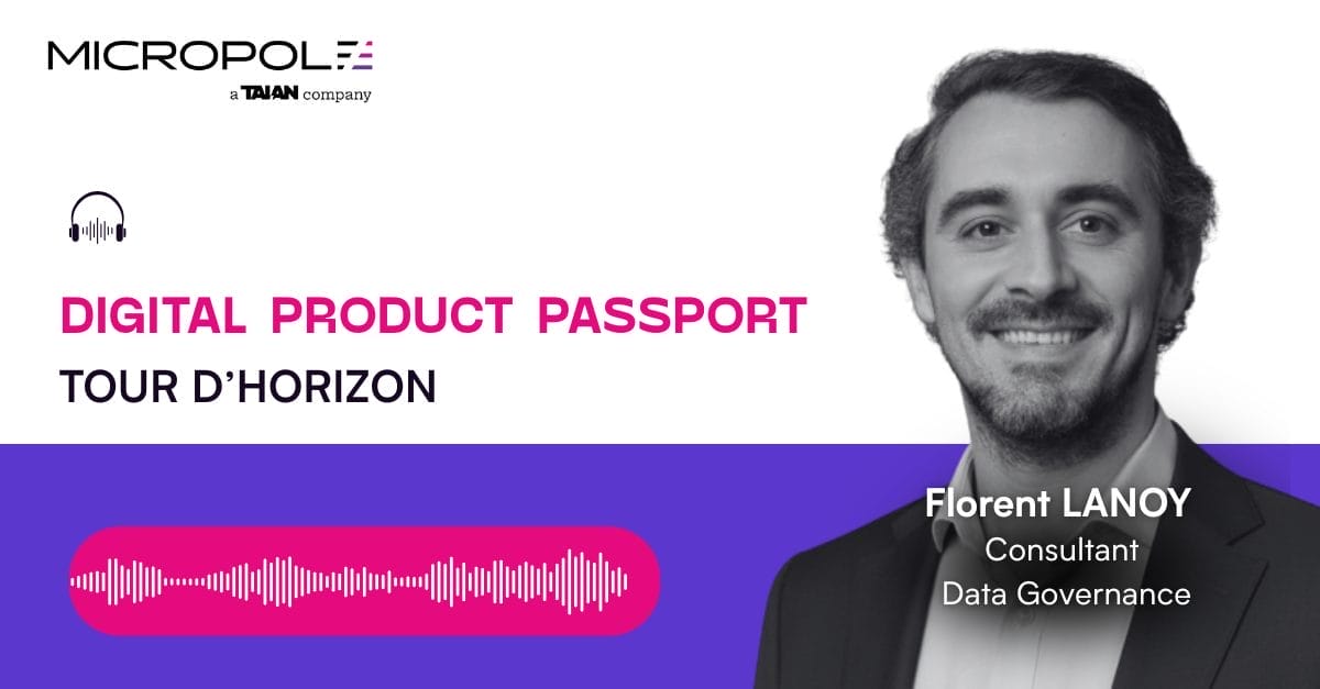 Podcast : comment le Digital Product Passport transforme la transparence et la performance ?